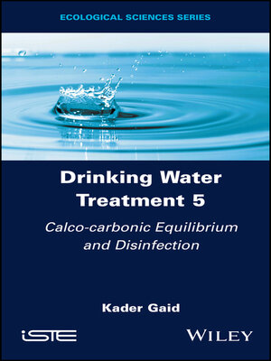 cover image of Drinking Water Treatment, Calco-carbonic Equilibrium and Disinfection